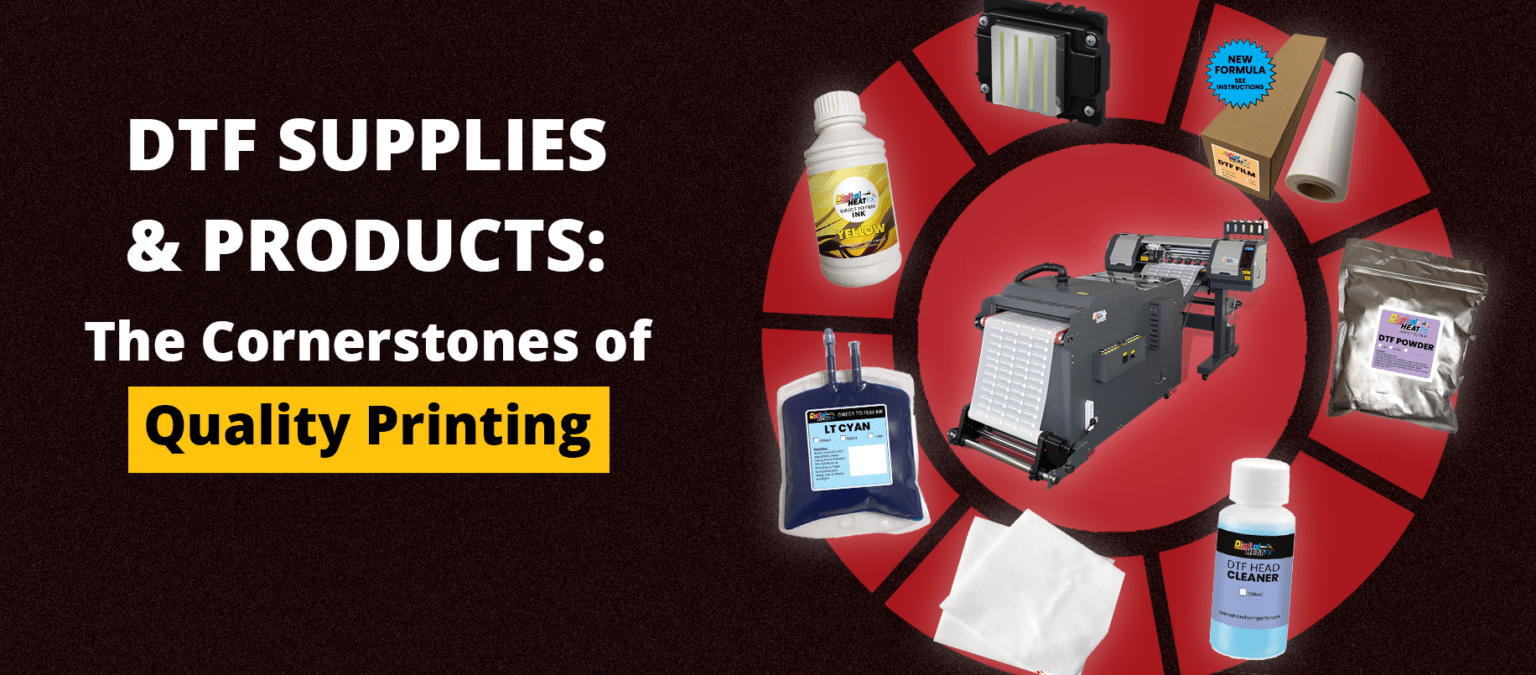DTF Supplies and Products The Cornerstones of Quality Printing DTF
