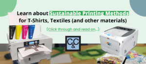 Learn about Sustainable Printing Methods for T-Shirts,Textiles and other Materials.