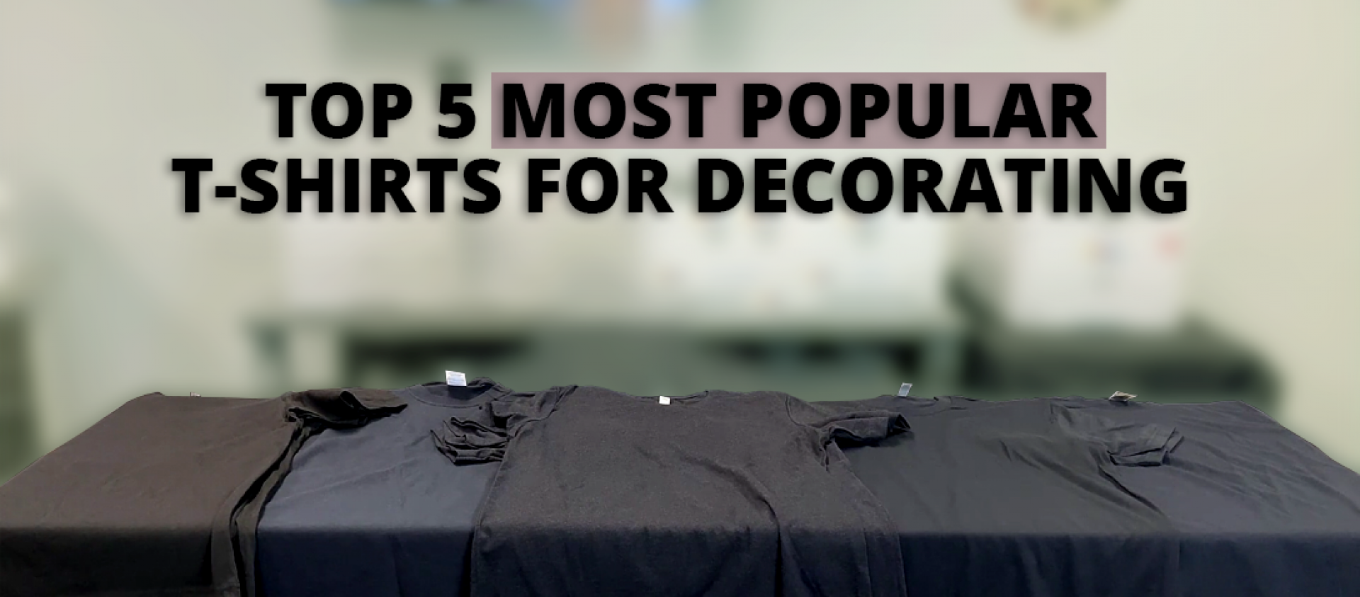 What-Are-The-Most-Popular-Shirts-for-Decorating-article